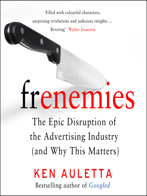 Title details for Frenemies by Ken Auletta - Available